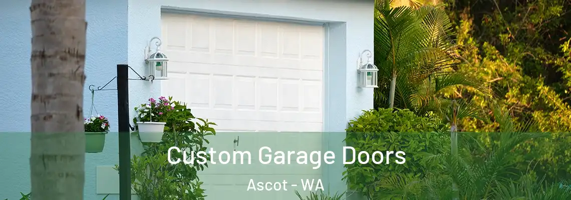 Custom Garage Doors Ascot - WA