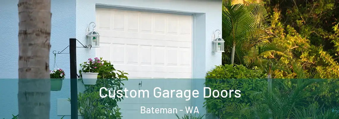 Custom Garage Doors Bateman - WA