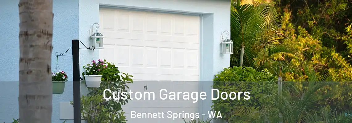  Custom Garage Doors Bennett Springs - WA