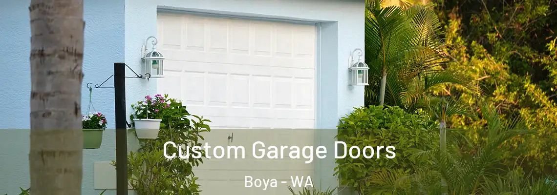  Custom Garage Doors Boya - WA
