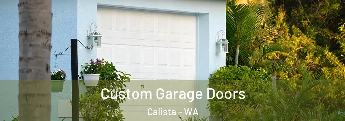  Custom Garage Doors Calista - WA