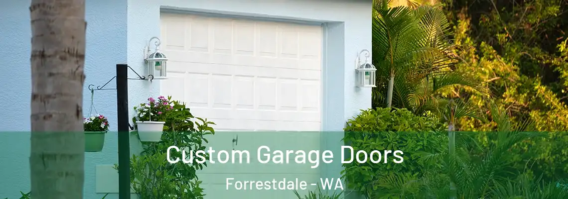 Custom Garage Doors Forrestdale - WA