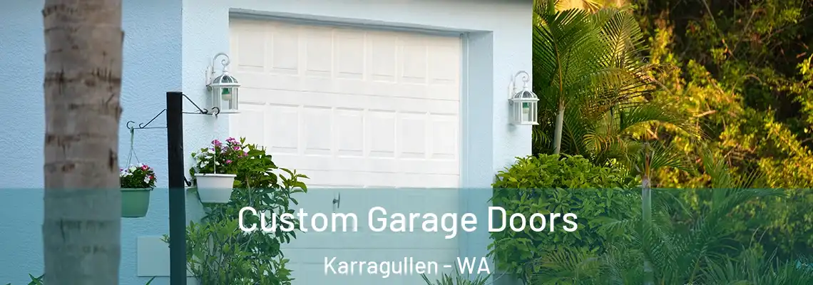 Custom Garage Doors Karragullen - WA