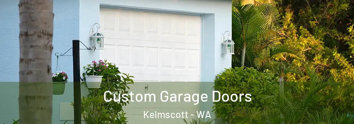Custom Garage Doors Kelmscott - WA