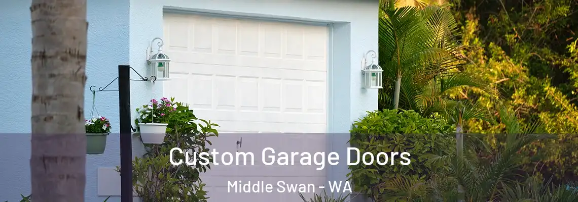 Custom Garage Doors Middle Swan - WA