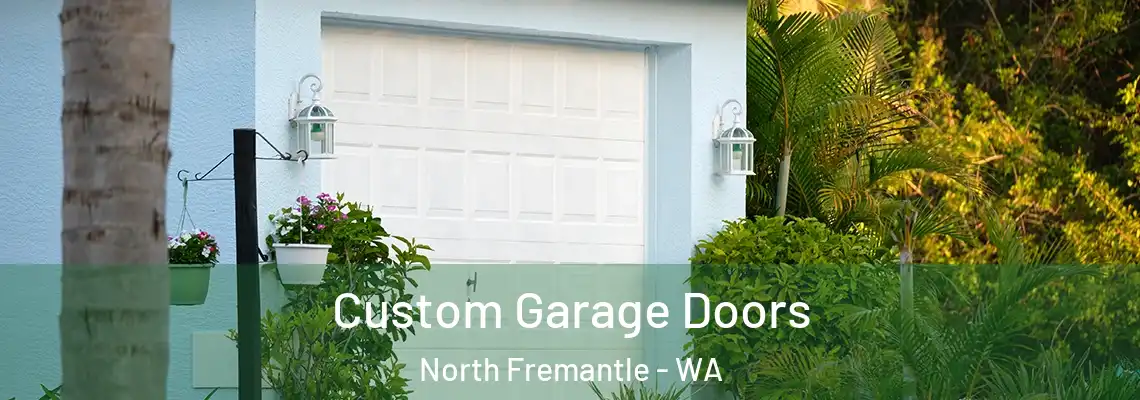 Custom Garage Doors North Fremantle - WA