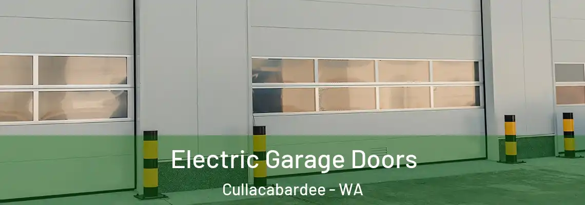 Electric Garage Doors Cullacabardee - WA