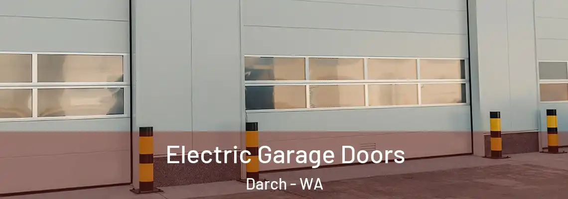 Electric Garage Doors Darch - WA