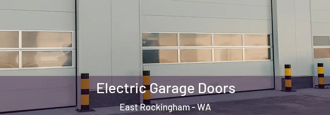 Electric Garage Doors East Rockingham - WA