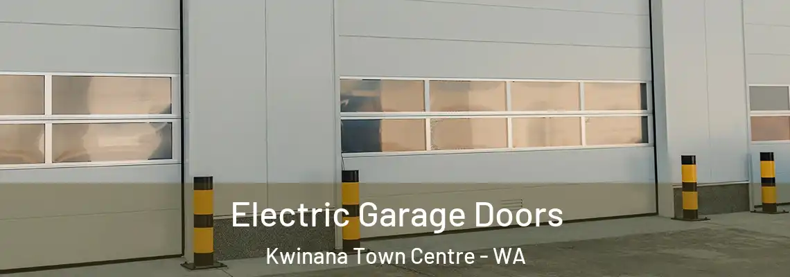 Electric Garage Doors Kwinana Town Centre - WA