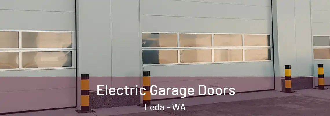 Electric Garage Doors Leda - WA