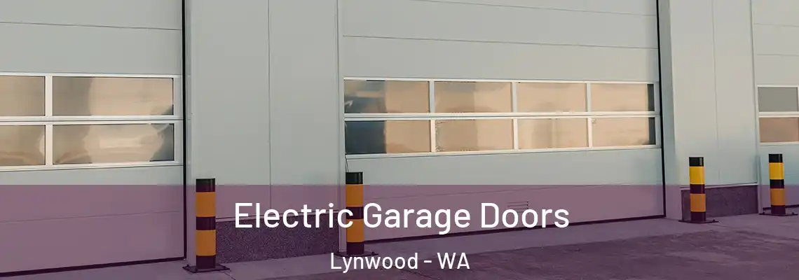  Electric Garage Doors Lynwood - WA