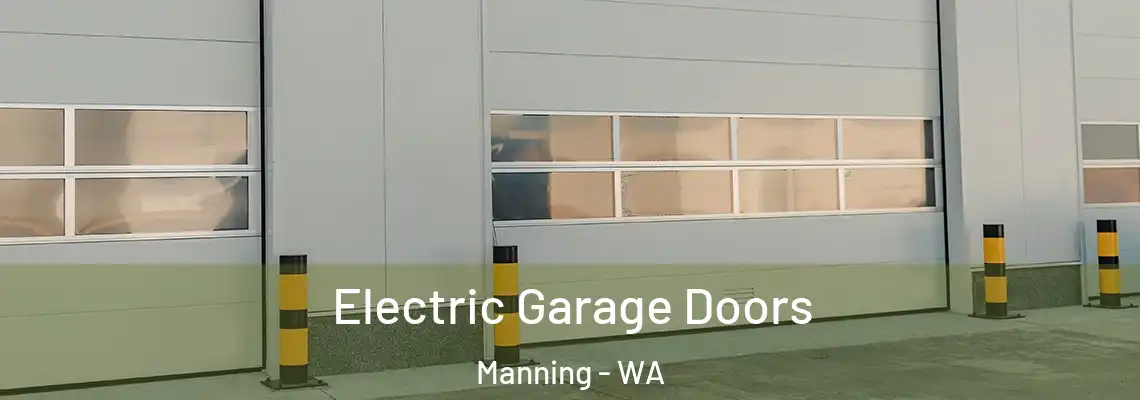 Electric Garage Doors Manning - WA