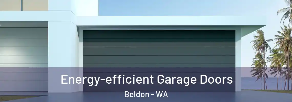 Energy-efficient Garage Doors Beldon - WA