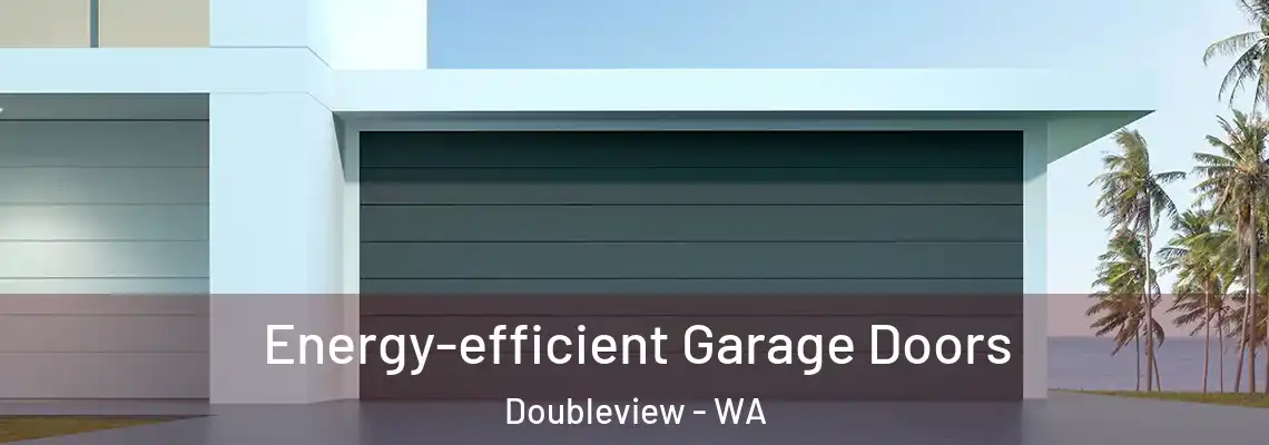 Energy-efficient Garage Doors Doubleview - WA