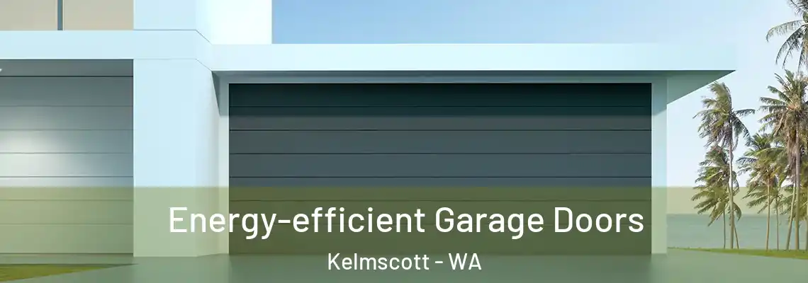  Energy-efficient Garage Doors Kelmscott - WA