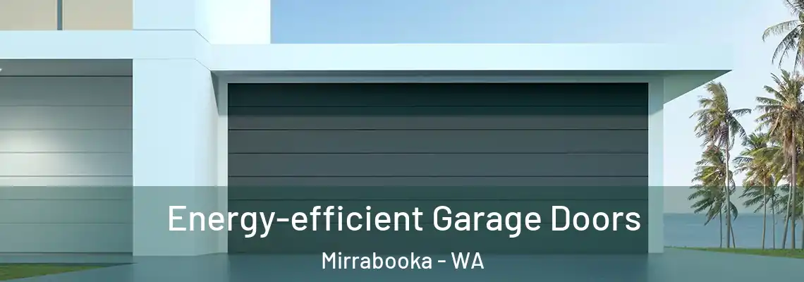 Energy-efficient Garage Doors Mirrabooka - WA