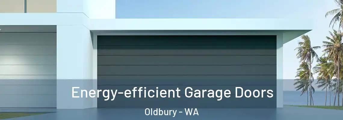 Energy-efficient Garage Doors Oldbury - WA