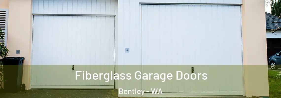  Fiberglass Garage Doors Bentley - WA