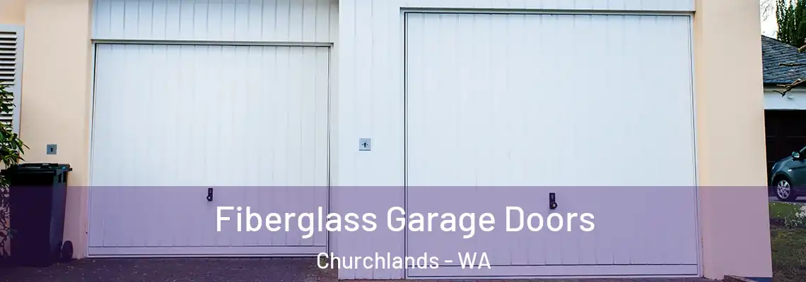 Fiberglass Garage Doors Churchlands - WA