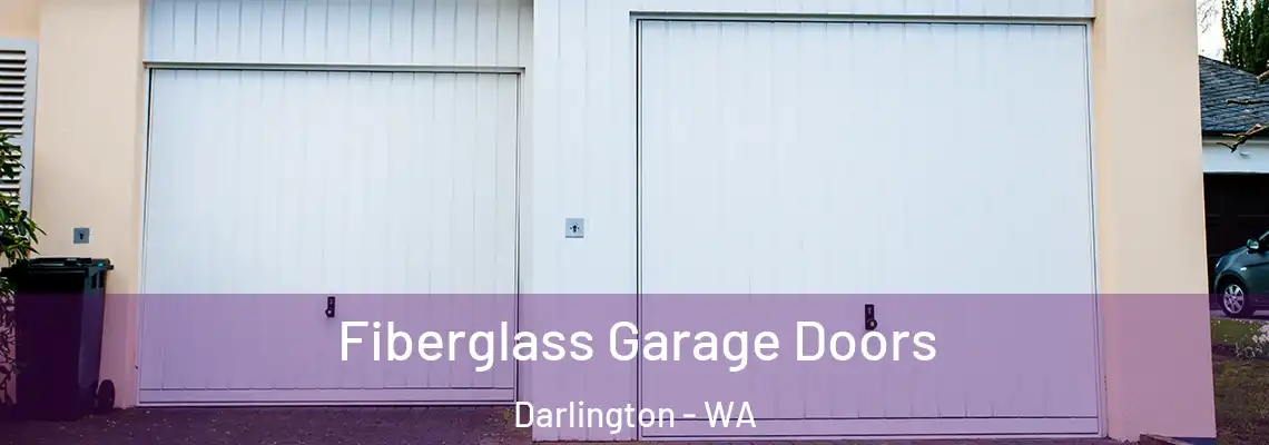Fiberglass Garage Doors Darlington - WA
