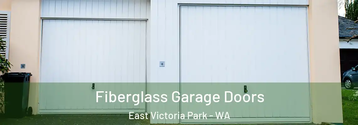 Fiberglass Garage Doors East Victoria Park - WA