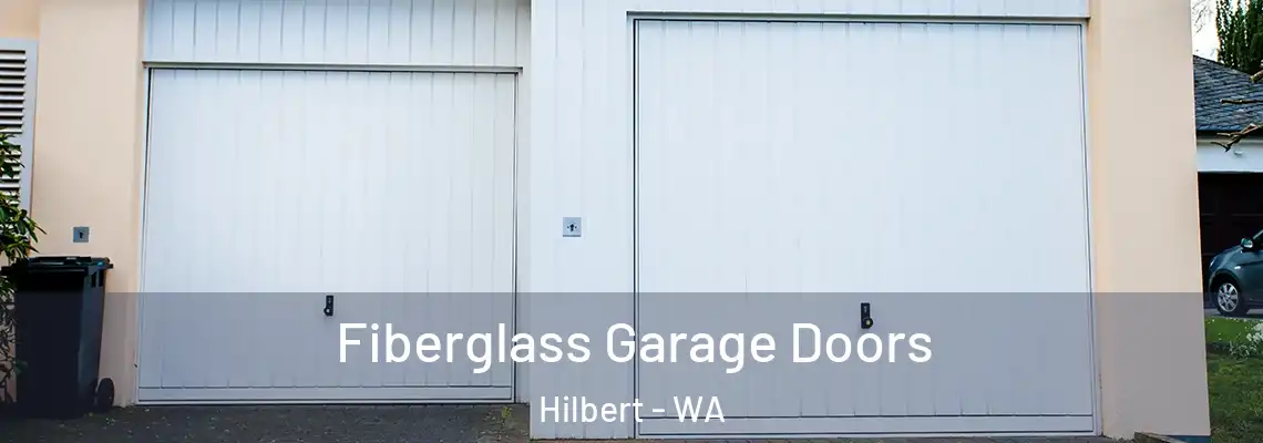 Fiberglass Garage Doors Hilbert - WA