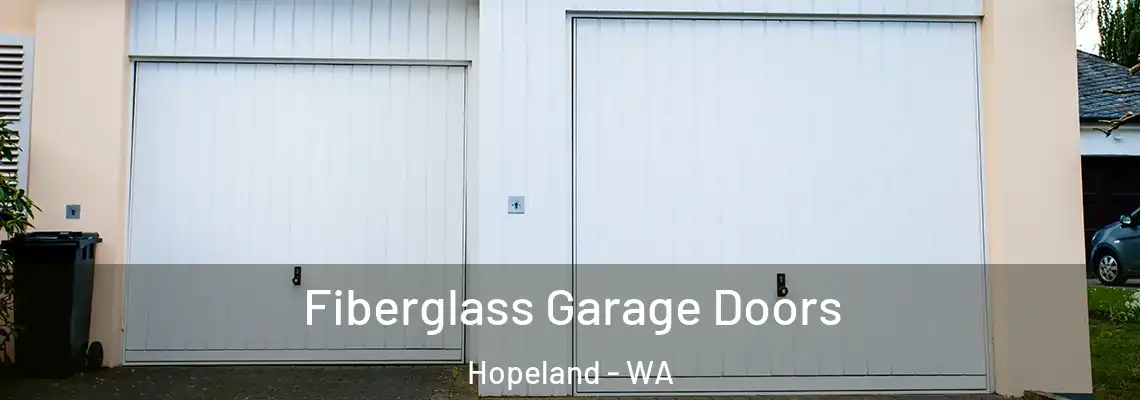  Fiberglass Garage Doors Hopeland - WA