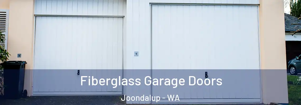 Fiberglass Garage Doors Joondalup - WA