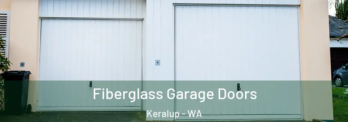 Fiberglass Garage Doors Keralup - WA