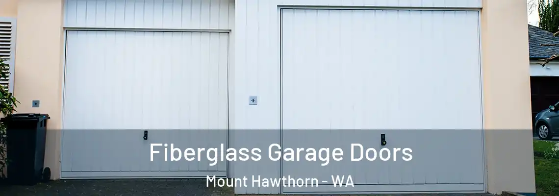 Fiberglass Garage Doors Mount Hawthorn - WA