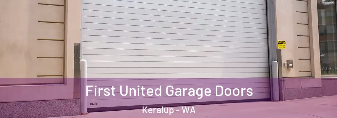 First United Garage Doors Keralup - WA