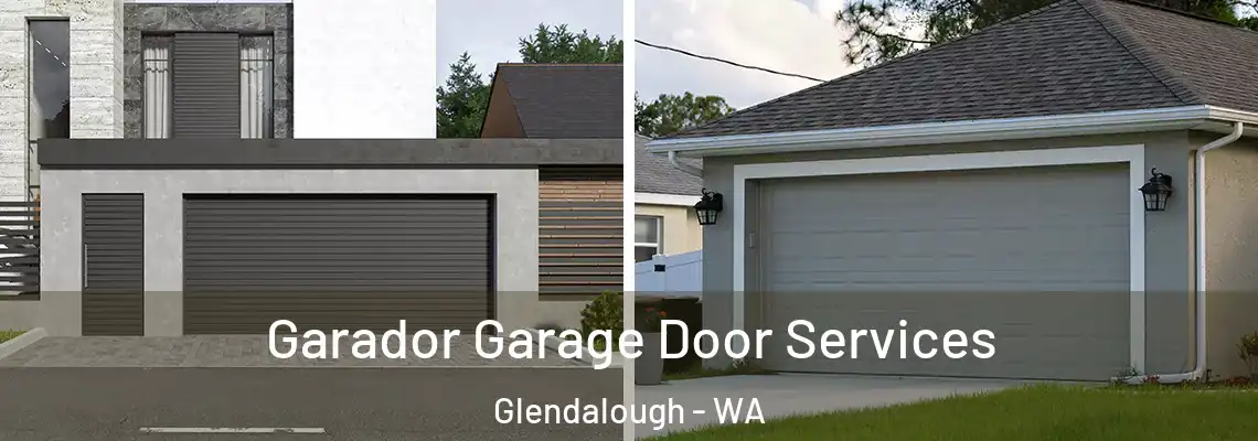 Garador Garage Door Services Glendalough - WA