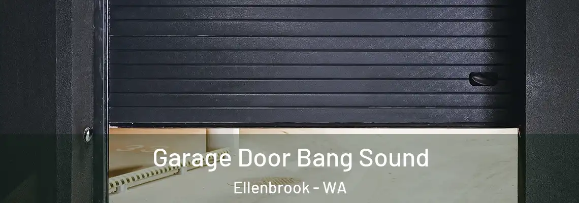  Garage Door Bang Sound Ellenbrook - WA