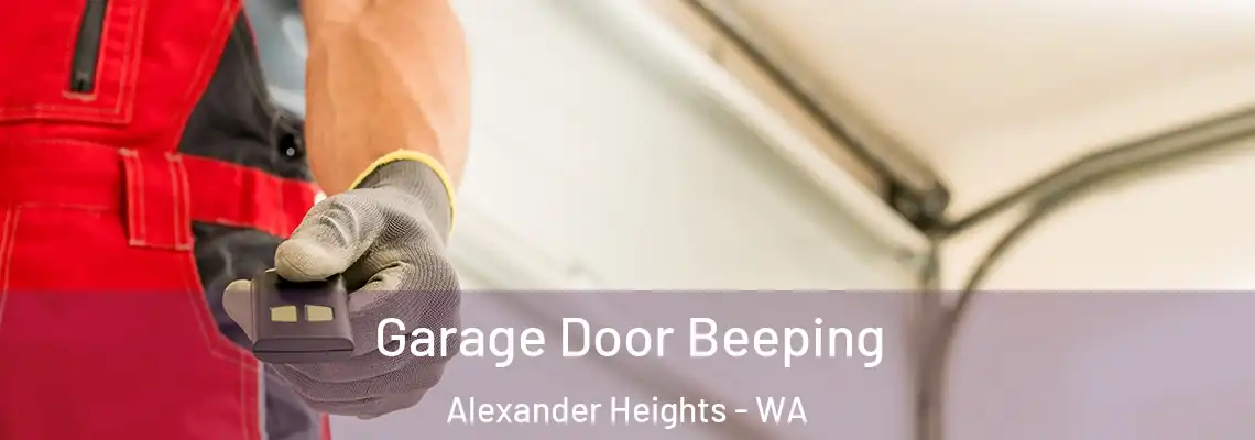 Garage Door Beeping Alexander Heights - WA