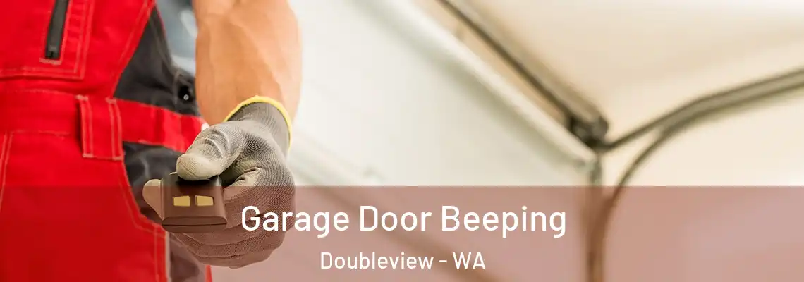 Garage Door Beeping Doubleview - WA