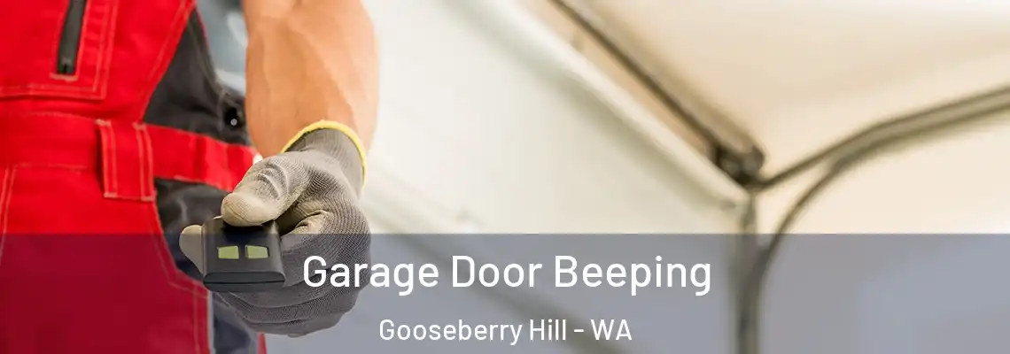 Garage Door Beeping Gooseberry Hill - WA