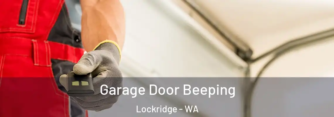 Garage Door Beeping Lockridge - WA