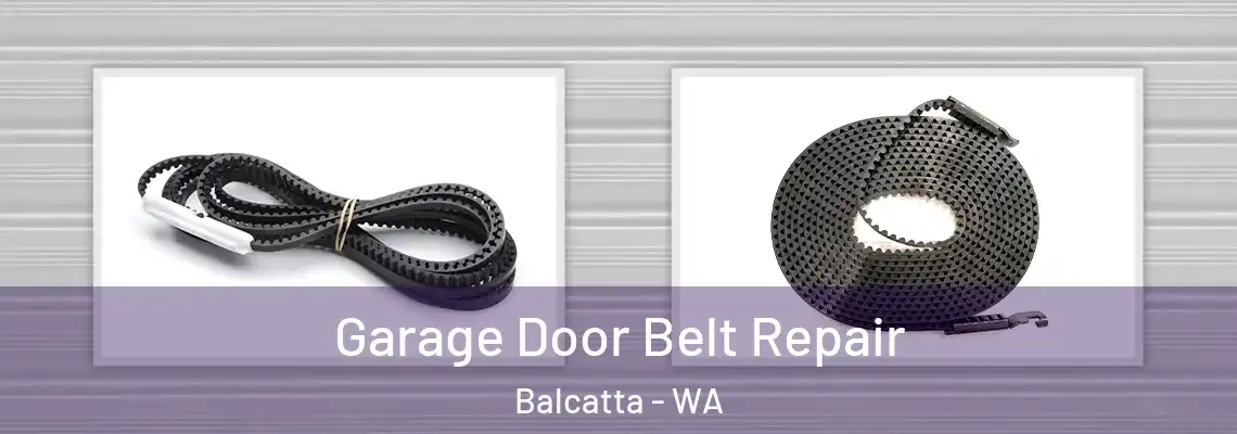 Garage Door Belt Repair Balcatta - WA