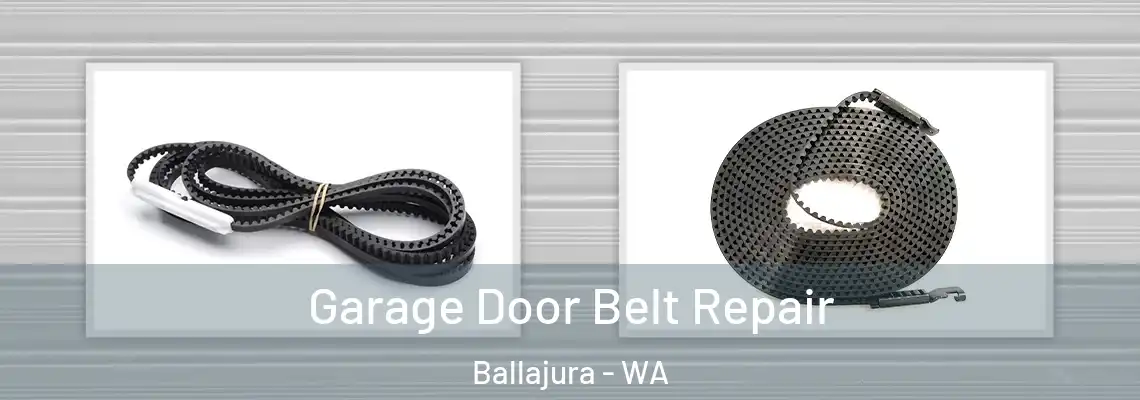Garage Door Belt Repair Ballajura - WA