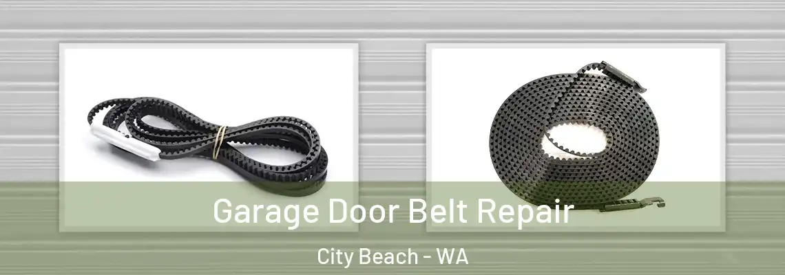 Garage Door Belt Repair City Beach - WA