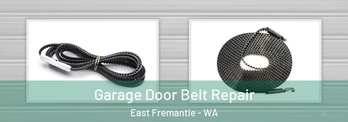  Garage Door Belt Repair East Fremantle - WA