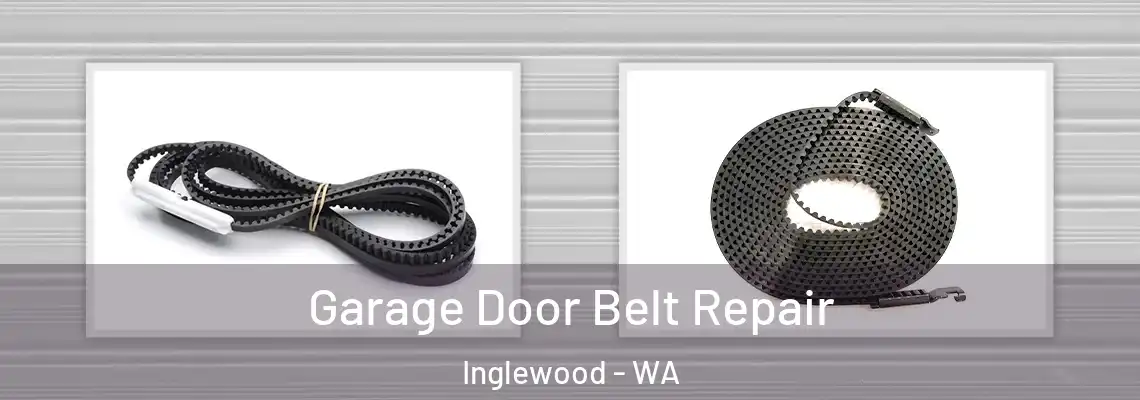 Garage Door Belt Repair Inglewood - WA