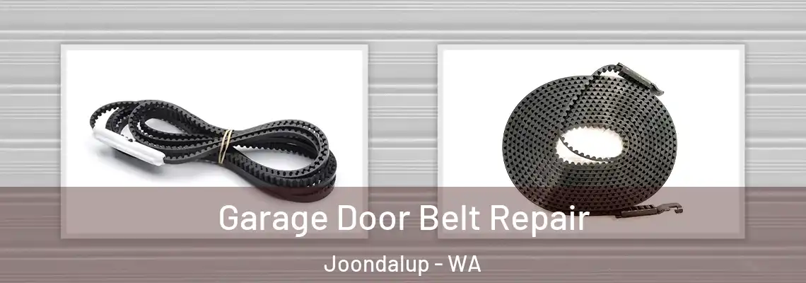  Garage Door Belt Repair Joondalup - WA