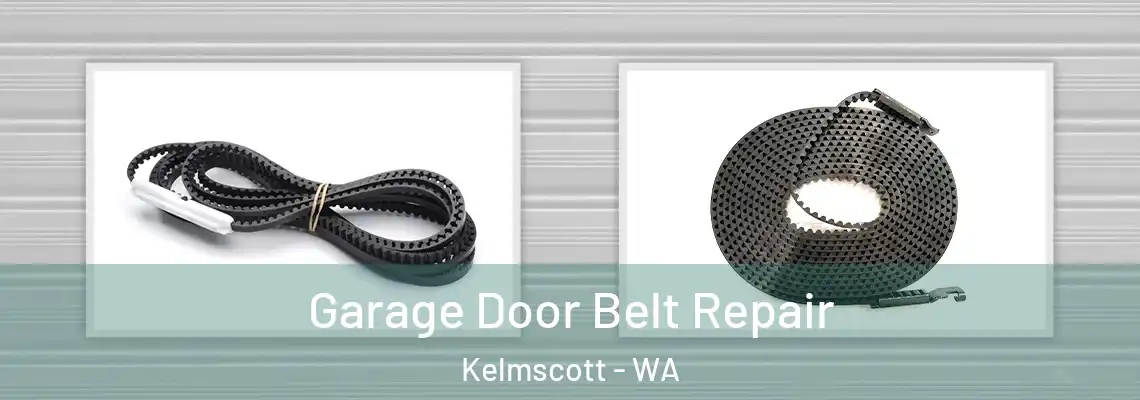 Garage Door Belt Repair Kelmscott - WA