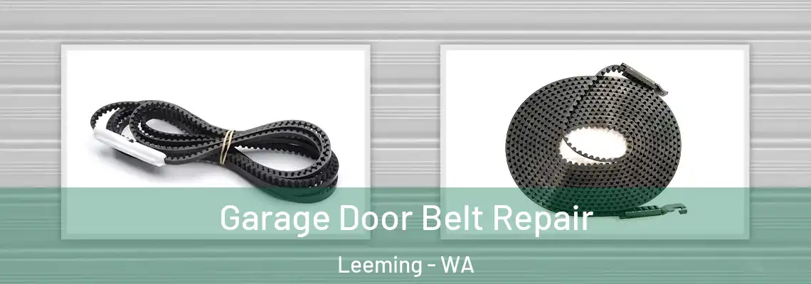 Garage Door Belt Repair Leeming - WA