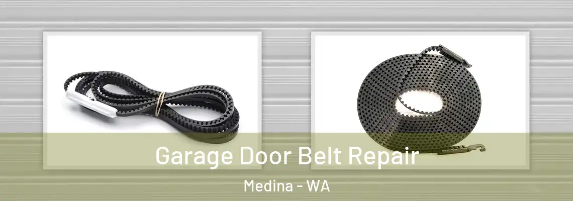  Garage Door Belt Repair Medina - WA