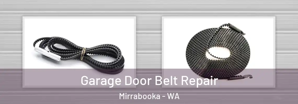 Garage Door Belt Repair Mirrabooka - WA