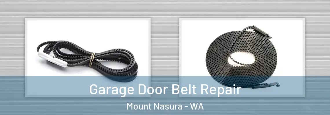 Garage Door Belt Repair Mount Nasura - WA