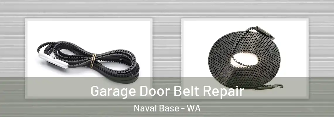 Garage Door Belt Repair Naval Base - WA